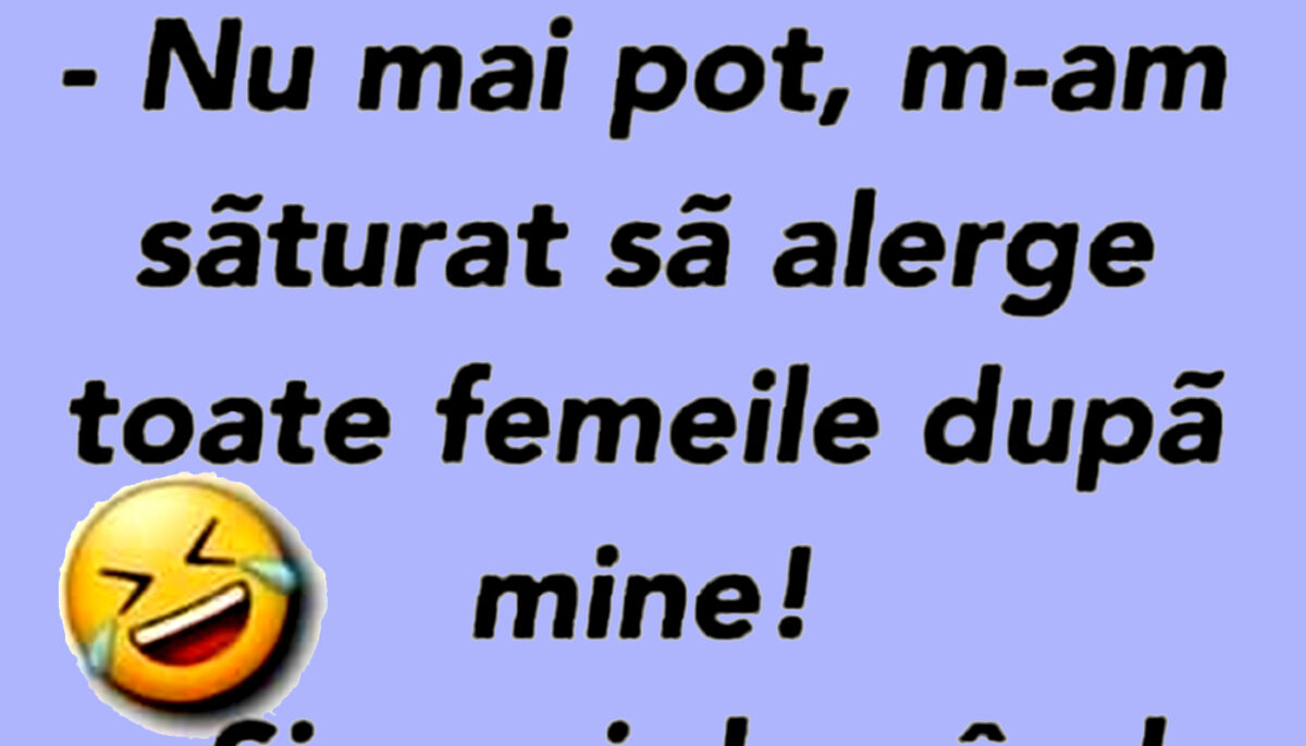 Imagine Stire BANCUL ZILEI | „M-am săturat să alerge toate femeile după mine” | 2review.ro
