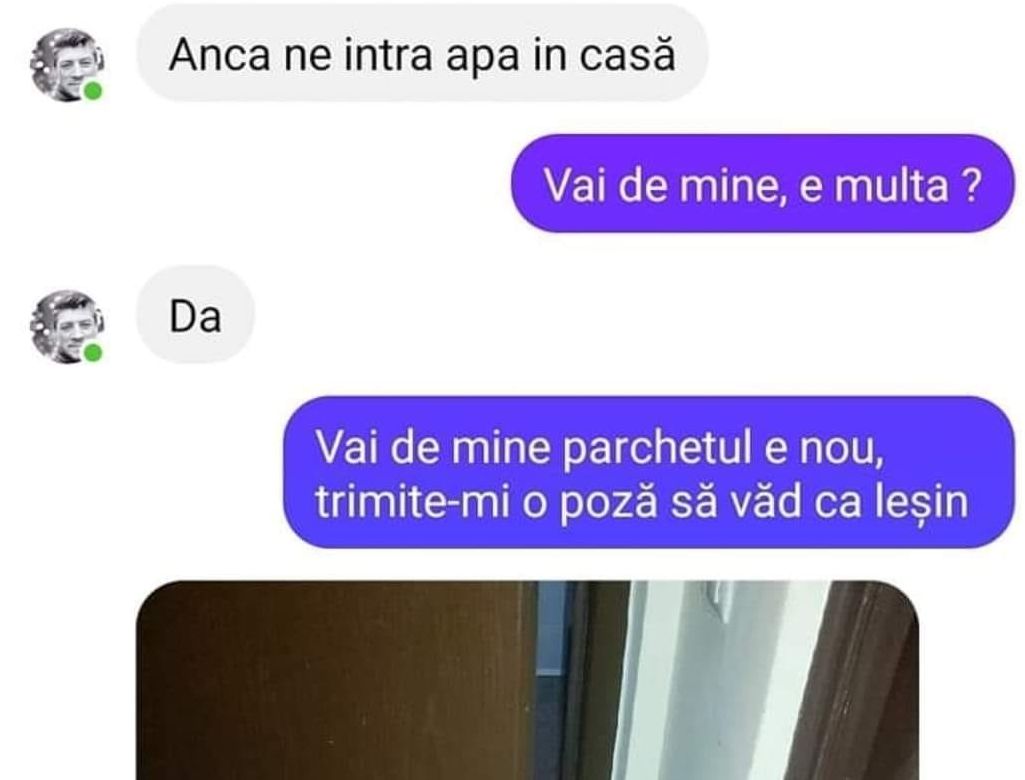 BANCUL ZILEI | „Iubito, ne-a intrat multă apă în apartament”