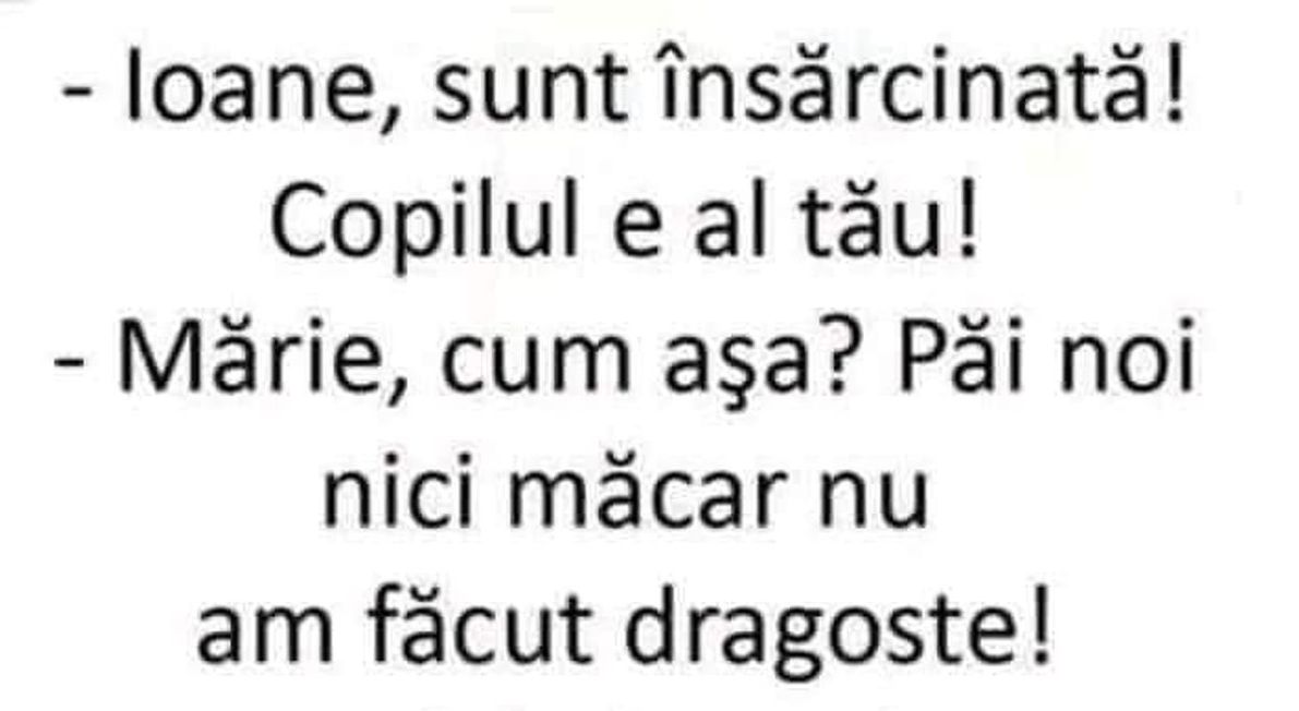 Imagine Stire BANCUL ZILEI | „Ioane, sunt însărcinată și copilul e al tău” | 2review.ro