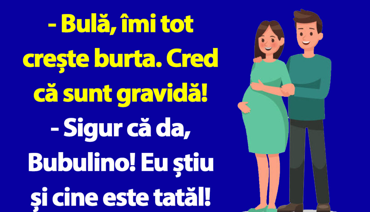 Imagine Stire BANC | „Bulă, îmi tot crește burta. Cred că sunt gravidă!” | 2review.ro