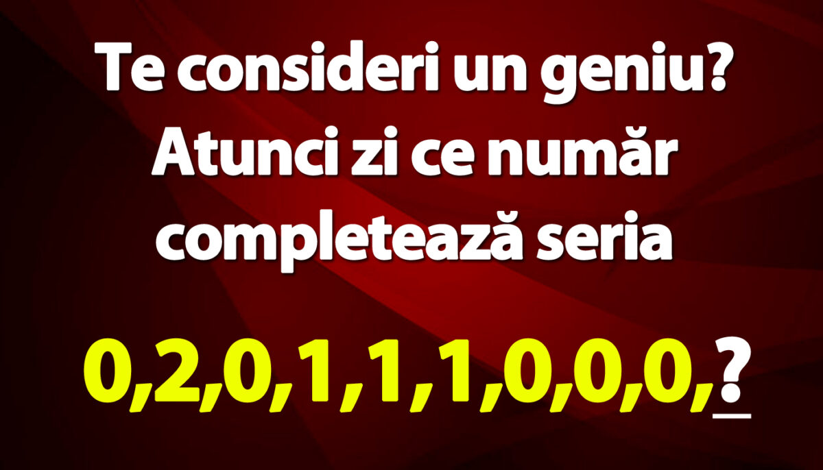 Imagine Stire Test de inteligență | Te consideri un geniu? Atunci zi ce număr urmează: 0,2,0,1,1,1,0,0,0 | 2review.ro