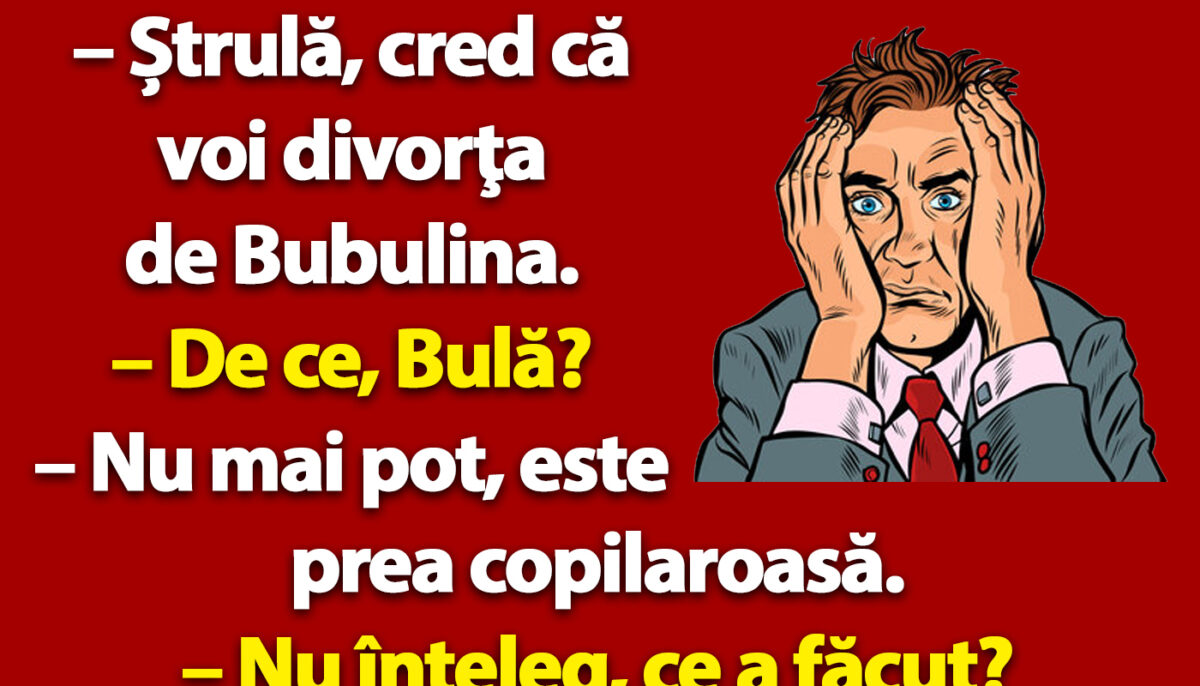 Imagine Stire BANC | Bulă vrea să divorțeze de Bubulina: „E prea copilăroasă” | 2review.ro