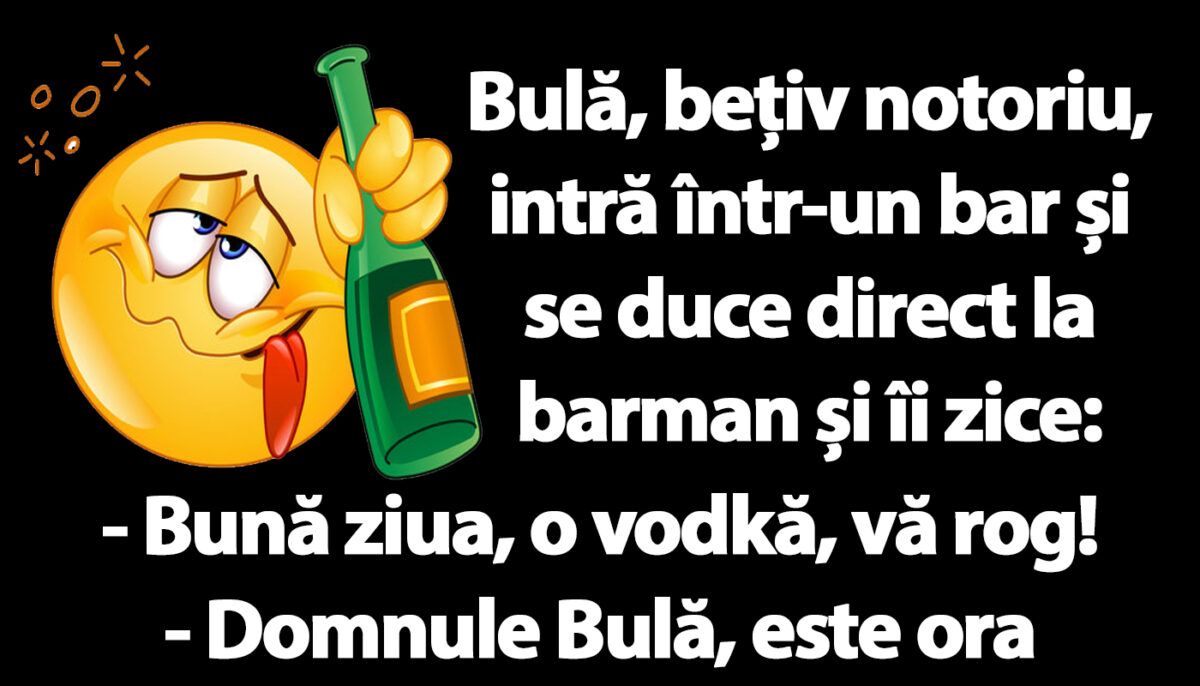 Imagine Stire BANC | Bulă, bețiv notoriu, intră într-un bar: „Bună ziua, o vodkă, vă rog!” | 2review.ro