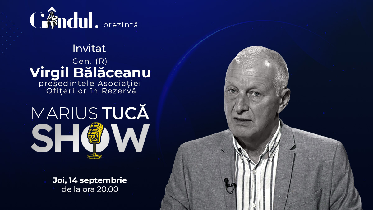 Imagine Stire Marius Tucă Show începe joi, 14 septembrie, de la ora 20.00, live pe gândul.ro. Invitat: Gen. (R) Virgil Bălăceanu | 2review.ro
