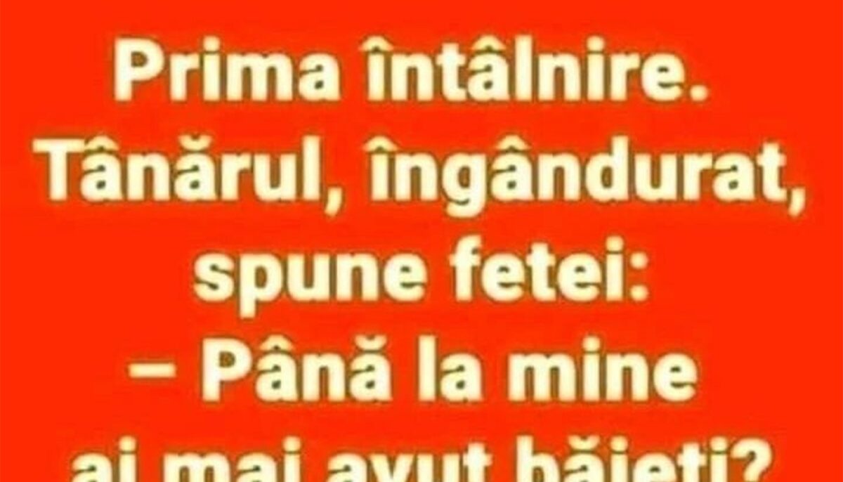 Imagine Stire BANCUL ZILEI | „Până la mine, ai mai avut băieți?” | 2review.ro