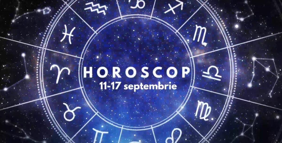 Horoscop general săptămânal 11 – 17 septembrie 2023. Cine sunt nativii încercați de stări de nesiguranță