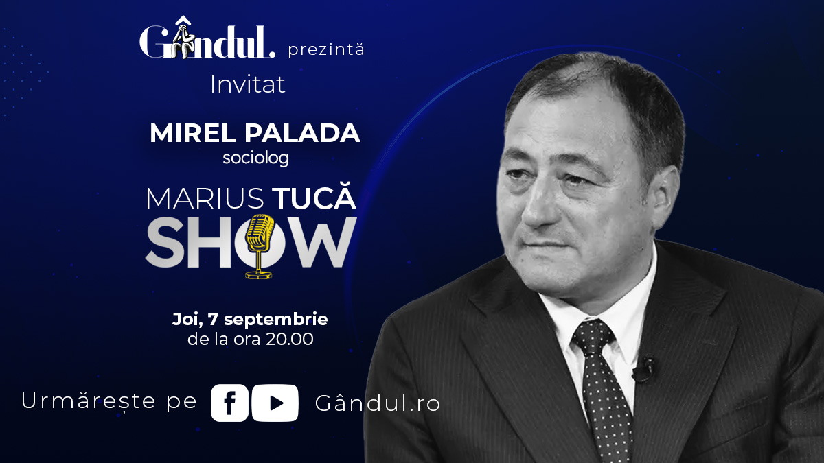 Marius Tucă Show începe joi, 7 septembrie, de la ora 20.00, live pe gândul.ro. Invitat: Mirel Palada