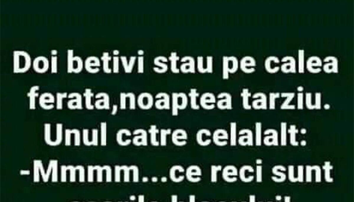 Imagine Stire BANCUL ÎNCEPUTULUI DE SĂPTĂMÂNĂ | Doi bețivi stau pe calea ferată, noaptea târziu | 2review.ro