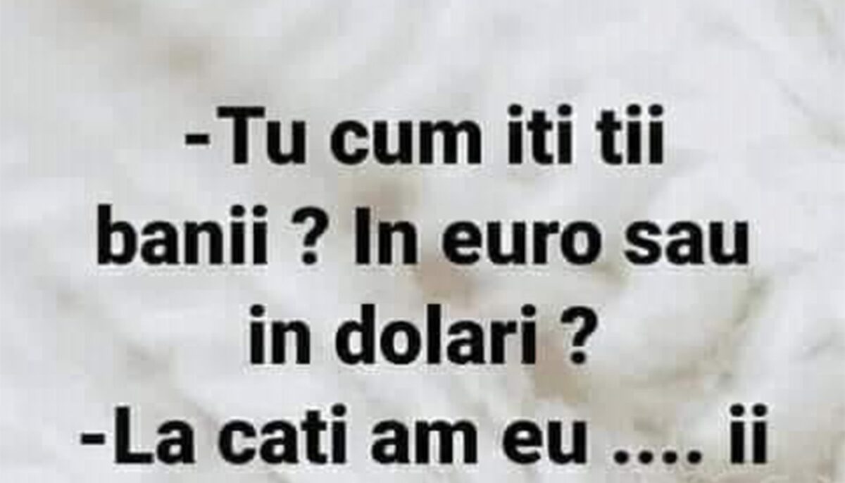 Imagine Stire BANCUL ZILEI | „Tu cum îți ții banii: în euro sau în dolari?” | 2review.ro