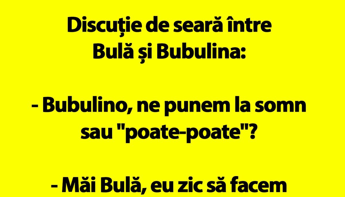 BANC | Discuție de seară între Bulă și Bubulina
