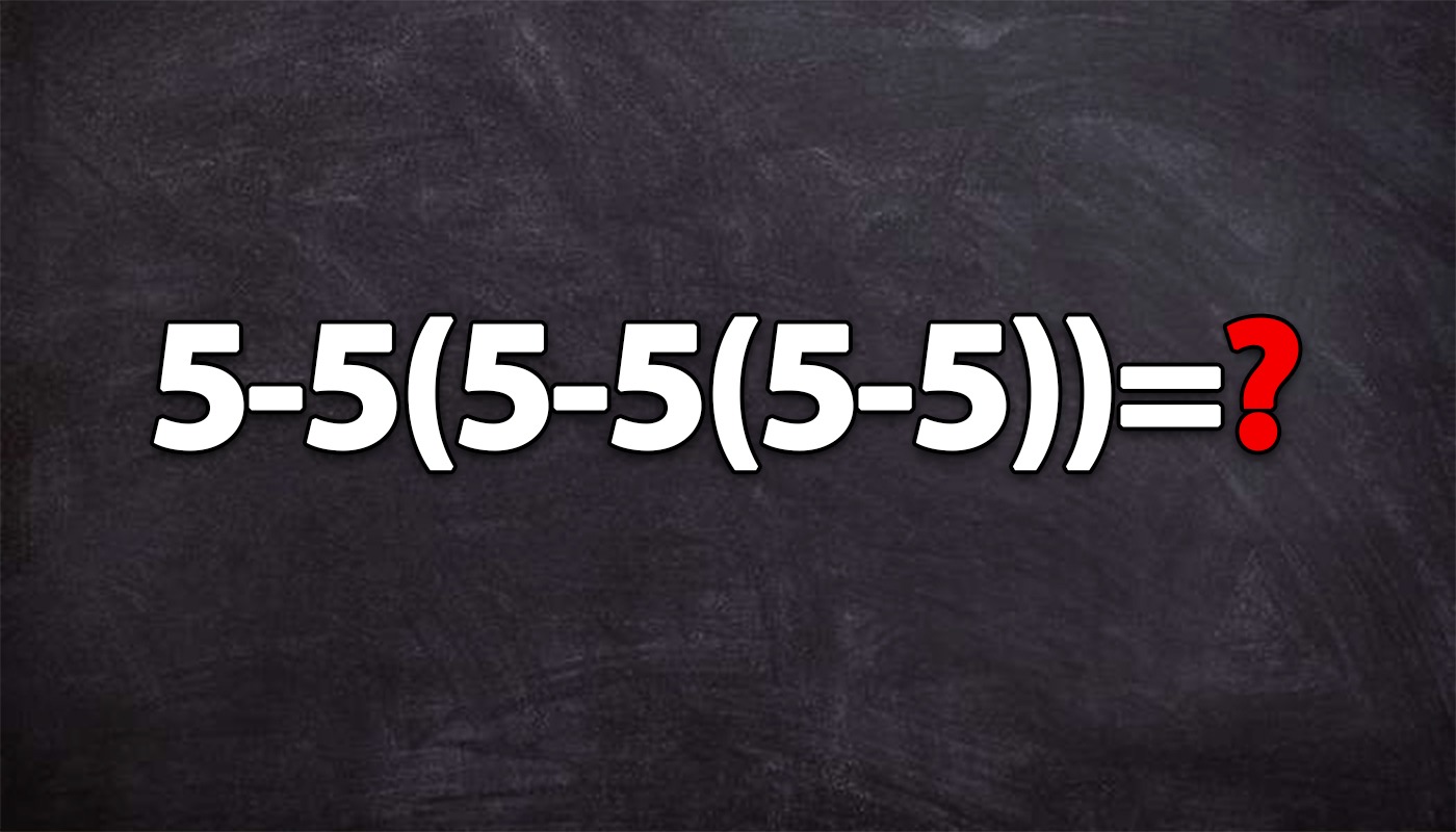 Test IQ pentru matematicieni | Cât face 5-5(5-5(5-5))=? Test IQ pentru matematicieni | Cât face 5-5(5-5(5-5))=?