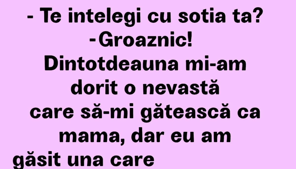 Imagine Stire BANCUL ZILEI | „Dintotdeauna mi-am dorit o nevastă ca mama” | 2review.ro