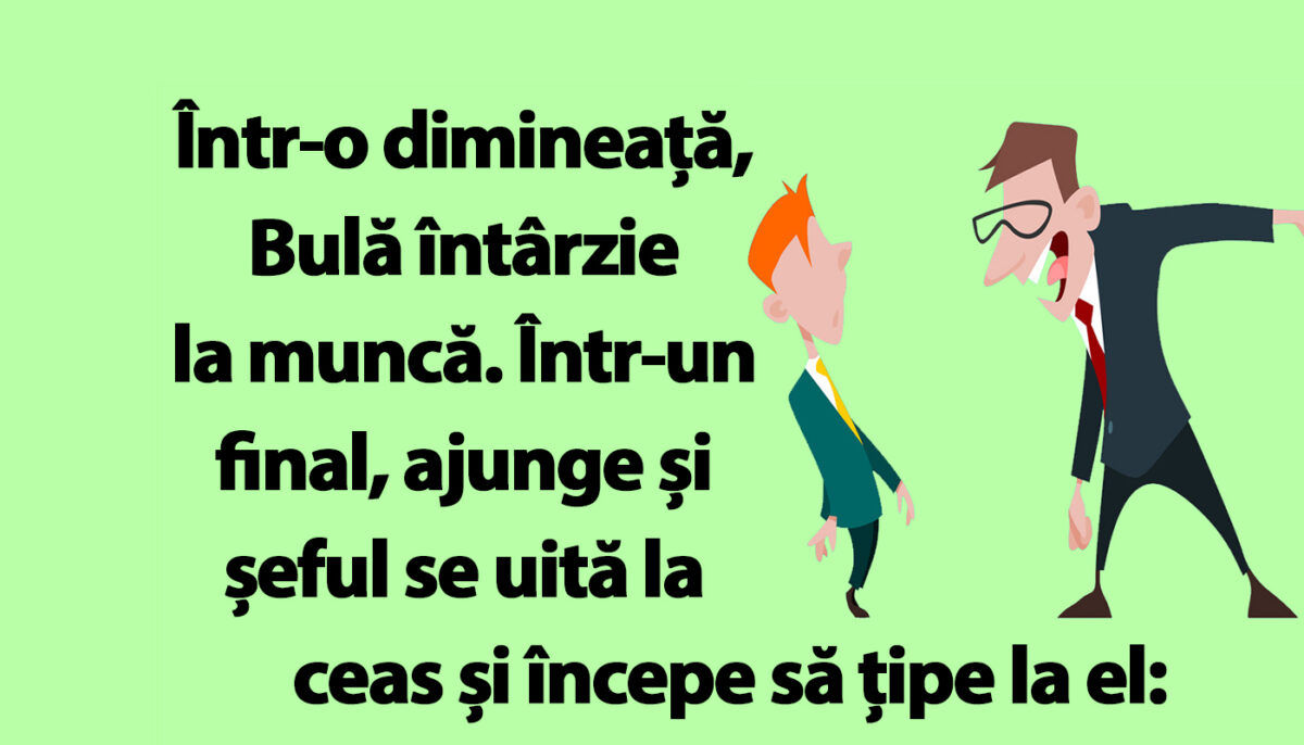 Imagine Stire BANC | Bulă întârzie la muncă: „Trebuia să fii aici la ora 7:00!” | 2review.ro