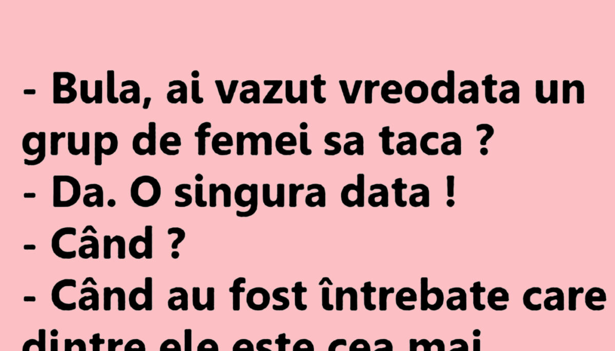Imagine Stire BANC | „Bulă, ai văzut vreodată un grup de femei să tacă?” | 2review.ro