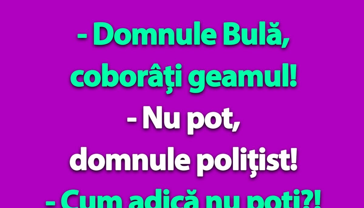 Imagine Stire BANC | „Domnule Bulă, coborâți geamul!” | 2review.ro