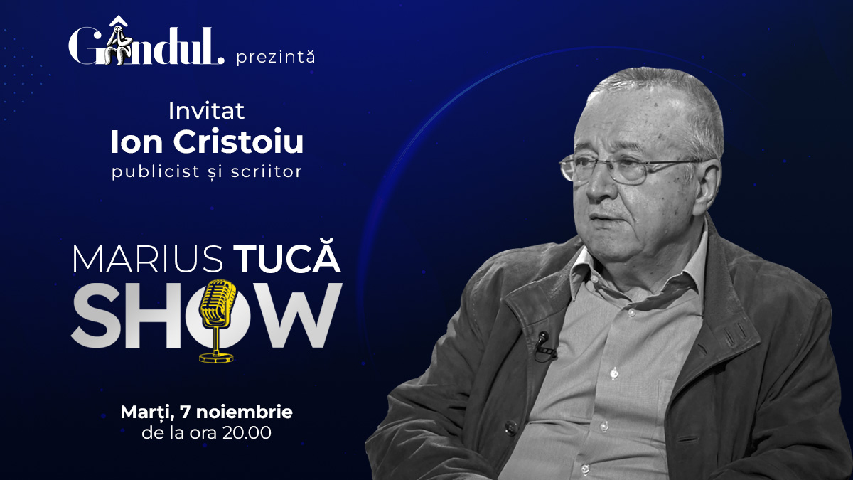 Marius Tucă Show începe marți, 7 noiembrie, de la ora 20.00, live pe gândul.ro. Invitat: Ion Cristoiu