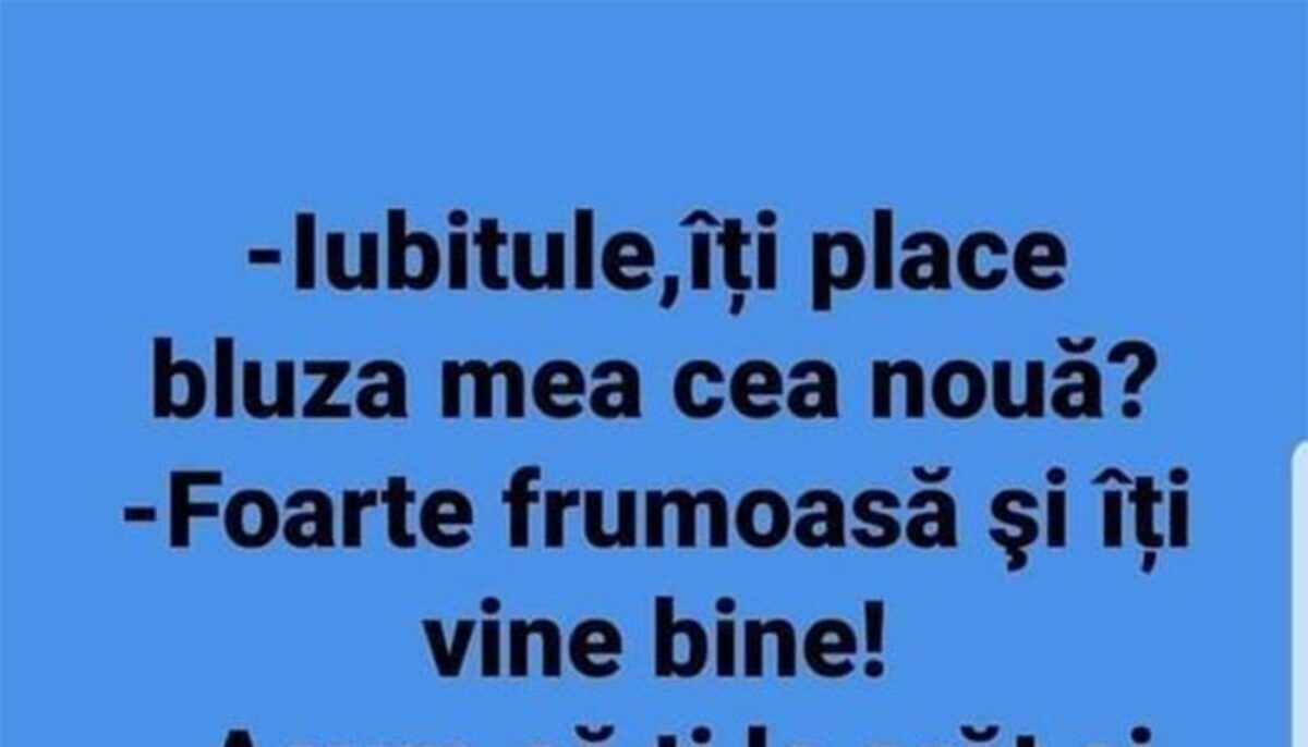 Imagine Stire BANCUL ZILEI | „Iubitule, îți place bluza mea cea nouă?” | 2review.ro