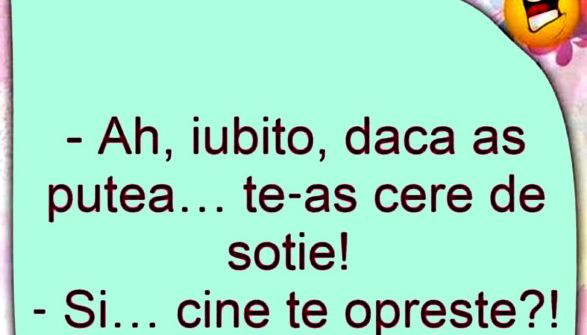 Imagine Stire BANCUL ZILEI | „Dacă aș putea, te-aș cere de soție” | 2review.ro