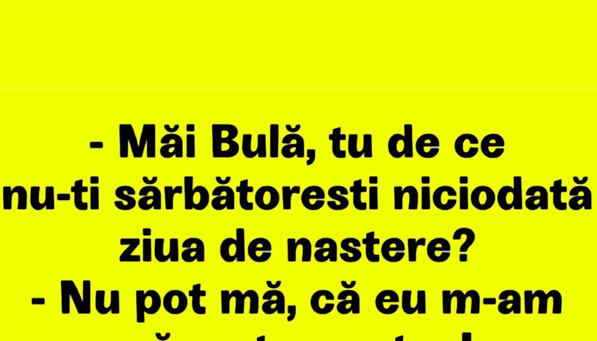 Imagine Stire BANC | De ce nu-și sărbătorește Bulă niciodată ziua de naștere | 2review.ro