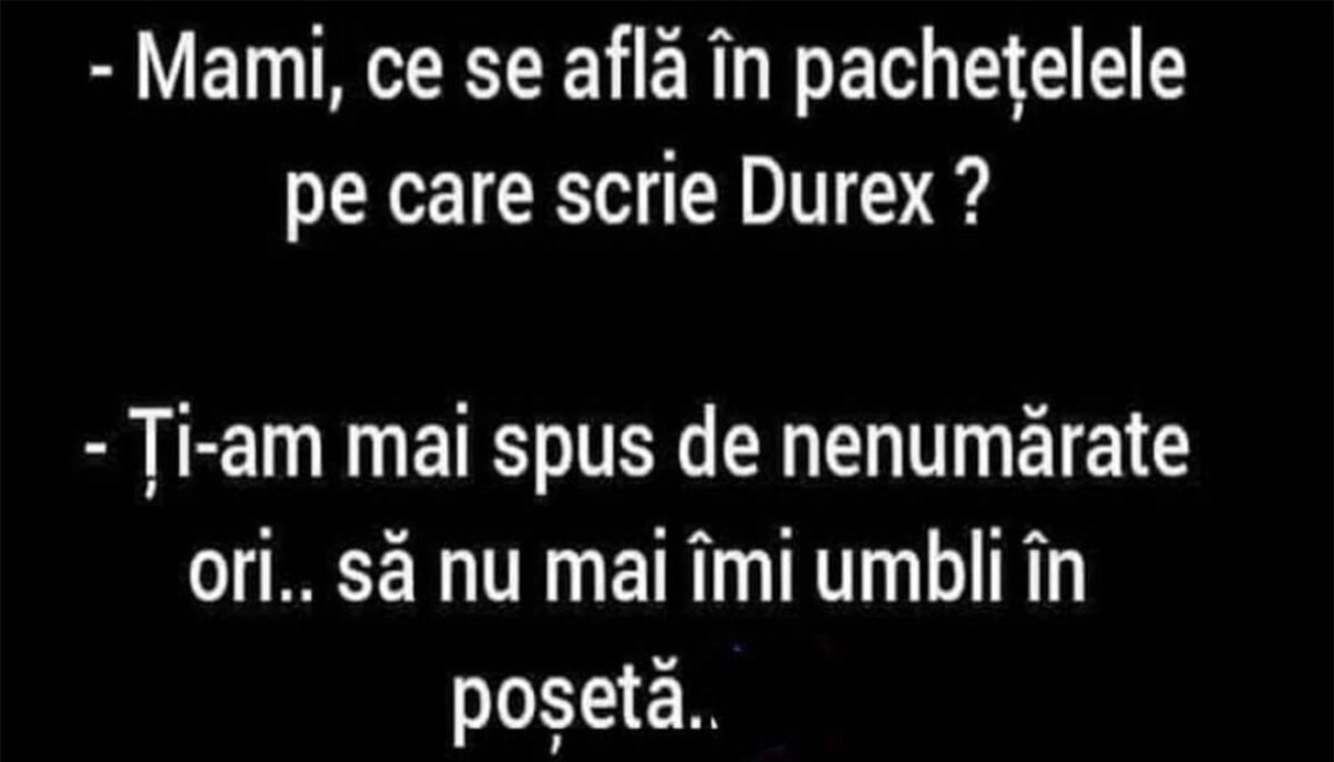 Imagine Stire BANCUL ZILEI | „Mami, ce se află în pachețelele pe care scrie Durex?” | 2review.ro