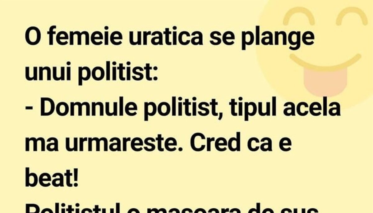 Imagine Stire BANCUL ZILEI | O femeie urâțică se plânge unui polițist | 2review.ro