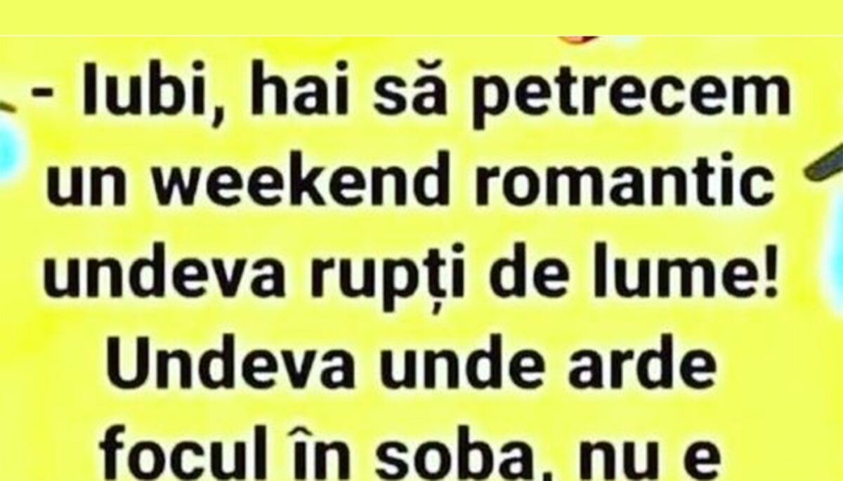 Imagine Stire BANC | „Iubi, hai să petrecem un weekend romantic, rupți de lume” | 2review.ro