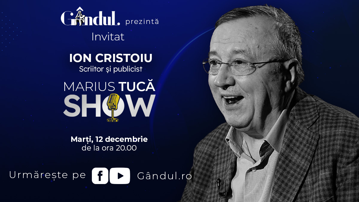 Marius Tucă Show începe marți, 12 decembrie, de la ora 20.00, live pe gândul.ro. Invitat: Ion Cristoiu