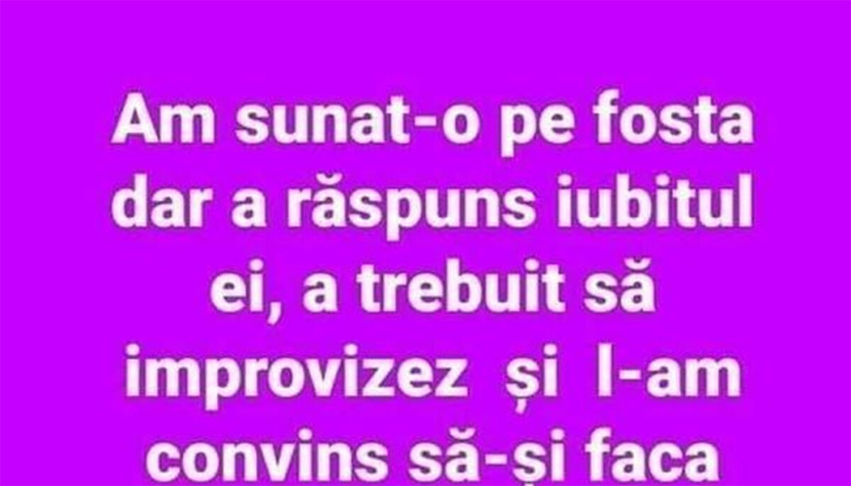 Imagine Stire BANCUL ZILEI | Am sunat-o pe fosta, dar a răspuns iubitul ei | 2review.ro