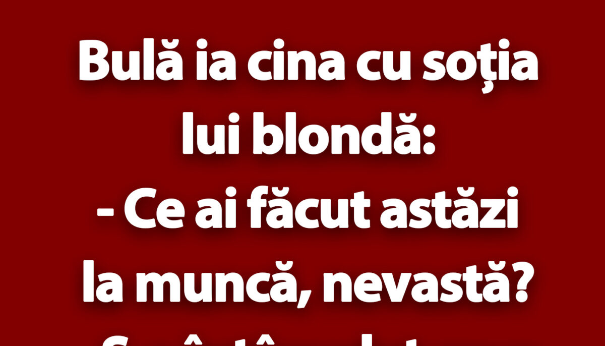 Imagine Stire BANC | Bulă ia cina cu soția lui blondă | 2review.ro