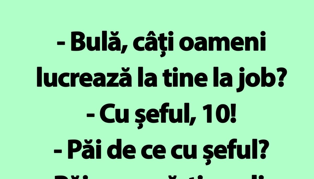 Imagine Stire BANC | „Bulă, câți oameni lucrează la tine la job?” | 2review.ro