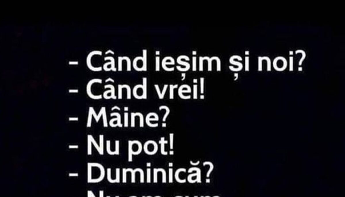 Imagine Stire BANCUL ZILEI | „Când ieșim și noi?” | 2review.ro