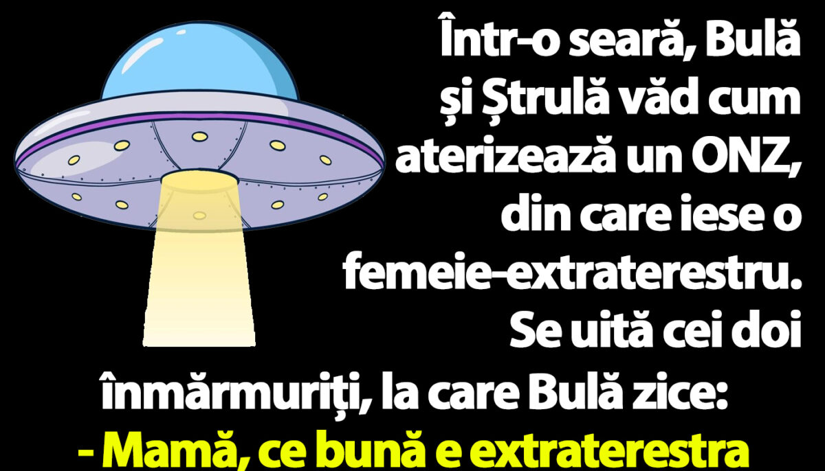 Imagine Stire BANC | Într-o seară, Bulă și Ștrulă văd cum aterizează un OZN, din care iese o femeie-extraterestru | 2review.ro