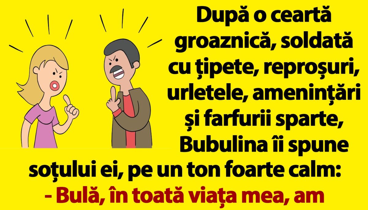 BANC | „Bulă, în toată viața mea, am cunoscut doar 2 bărbați adevărați!”