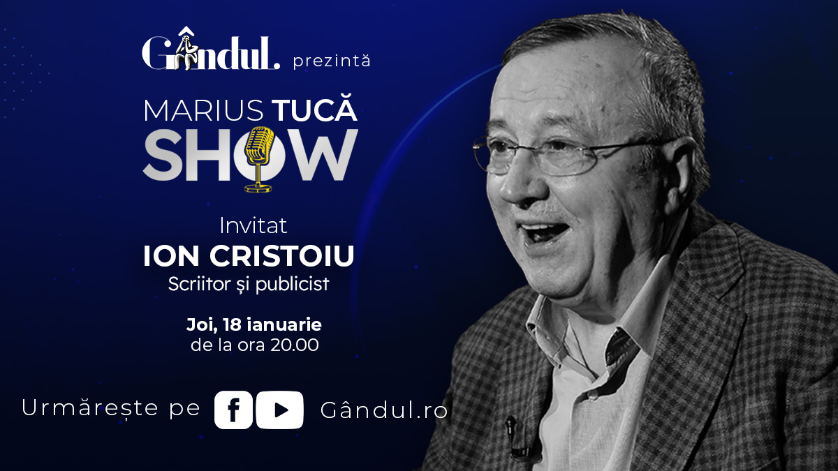 Marius Tucă Show începe joi, 18 ianuarie, de la ora 20.00, live pe gândul.ro. Invitat: Ion Cristoiu