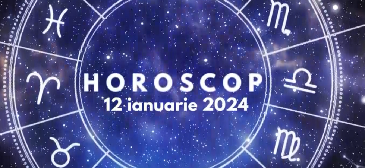 Horoscop 12 ianuarie 2024. Unii nativi sunt surprinși de evenimente neplăcute