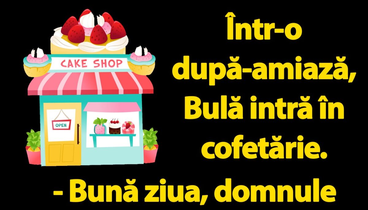 Imagine Stire BANC | Bulă, la cofetărie: „Ce aveți fără zahăr?” | 2review.ro