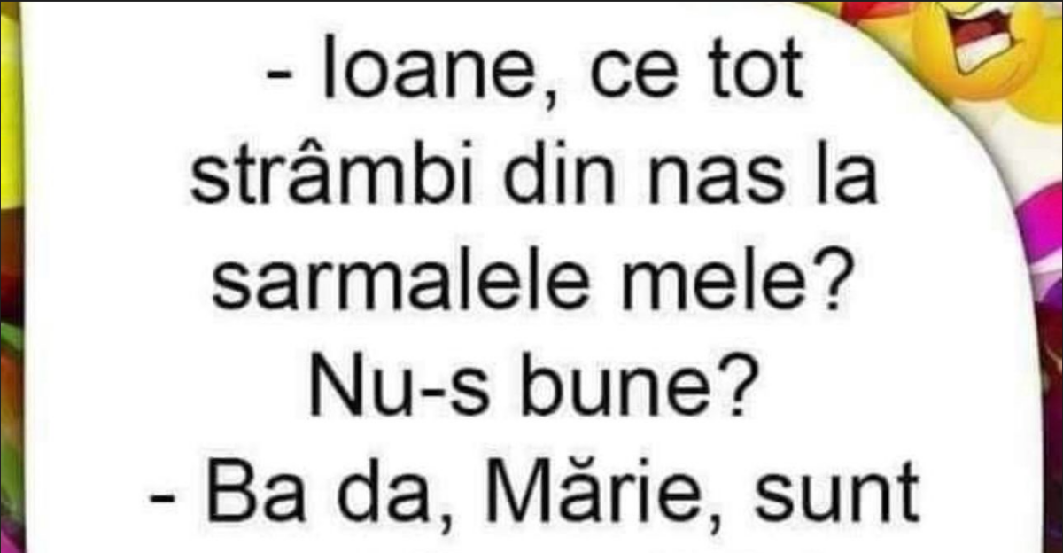 Imagine Stire BANCUL DE DUMINICĂ | ”Ioane, ce tot strâmbi din nas la sarmalele mele?” | 2review.ro