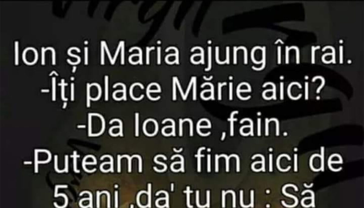 Imagine Stire BANCUL ZILEI | Ion și Maria ajung în Rai | 2review.ro