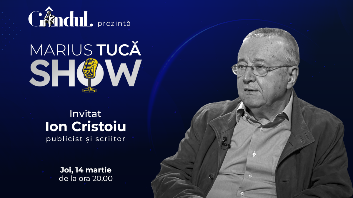 Marius Tucă Show începe joi, 14 martie, de la ora 20.00, live pe gândul.ro. Invitat: Ion Cristoiu