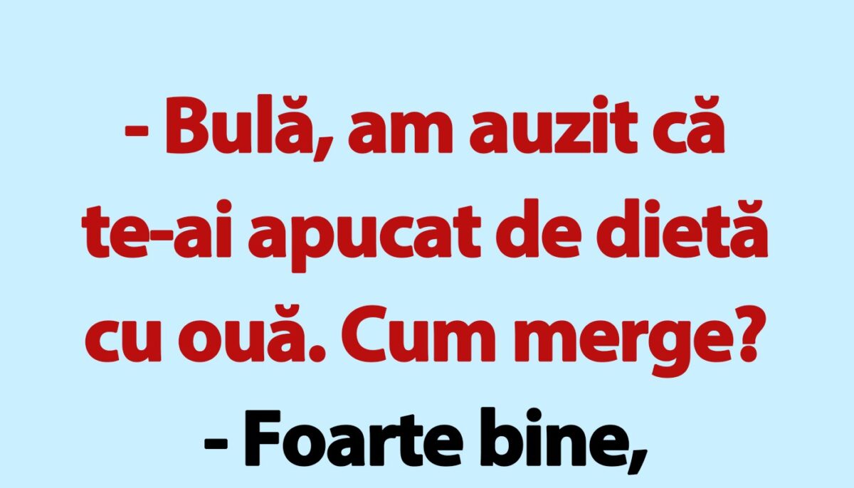 Imagine Stire BANC | „Bulă, cum merge dieta cu ouă?” | 2review.ro