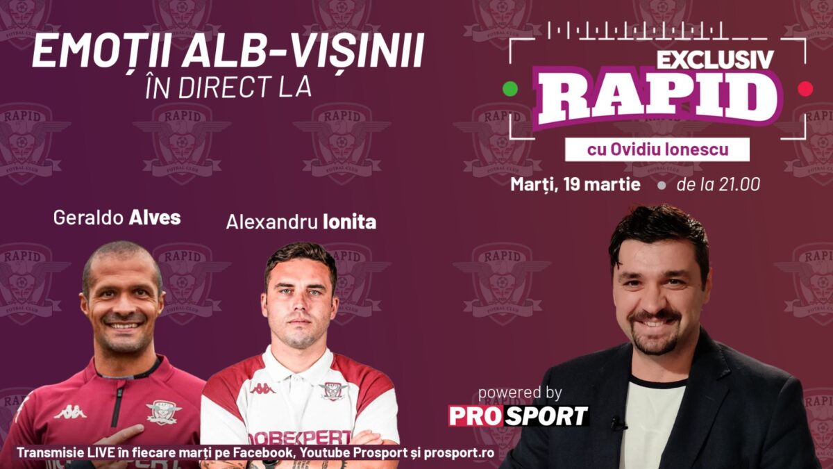 Alexandru Ioniță și Geraldo Alves vin la „EXCLUSIV RAPID” marți, 19 martie, de la ora 21.00