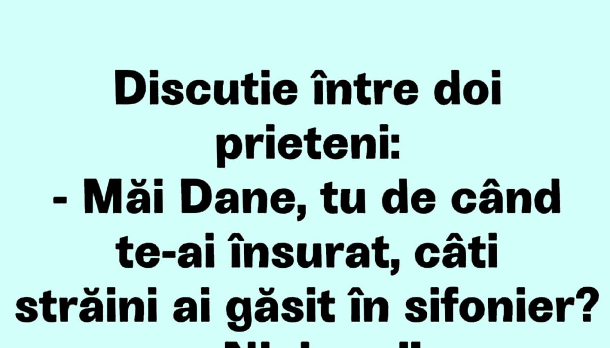 Imagine Stire BANCUL ZILEI | „Dane, câți străini ai găsit în șifonier?” | 2review.ro