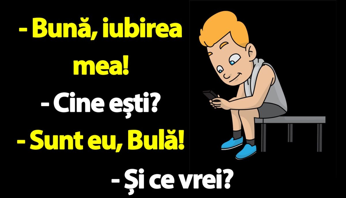 Imagine Stire BANC | „Bună, iubirea mea! Sunt eu, Bulă” | 2review.ro