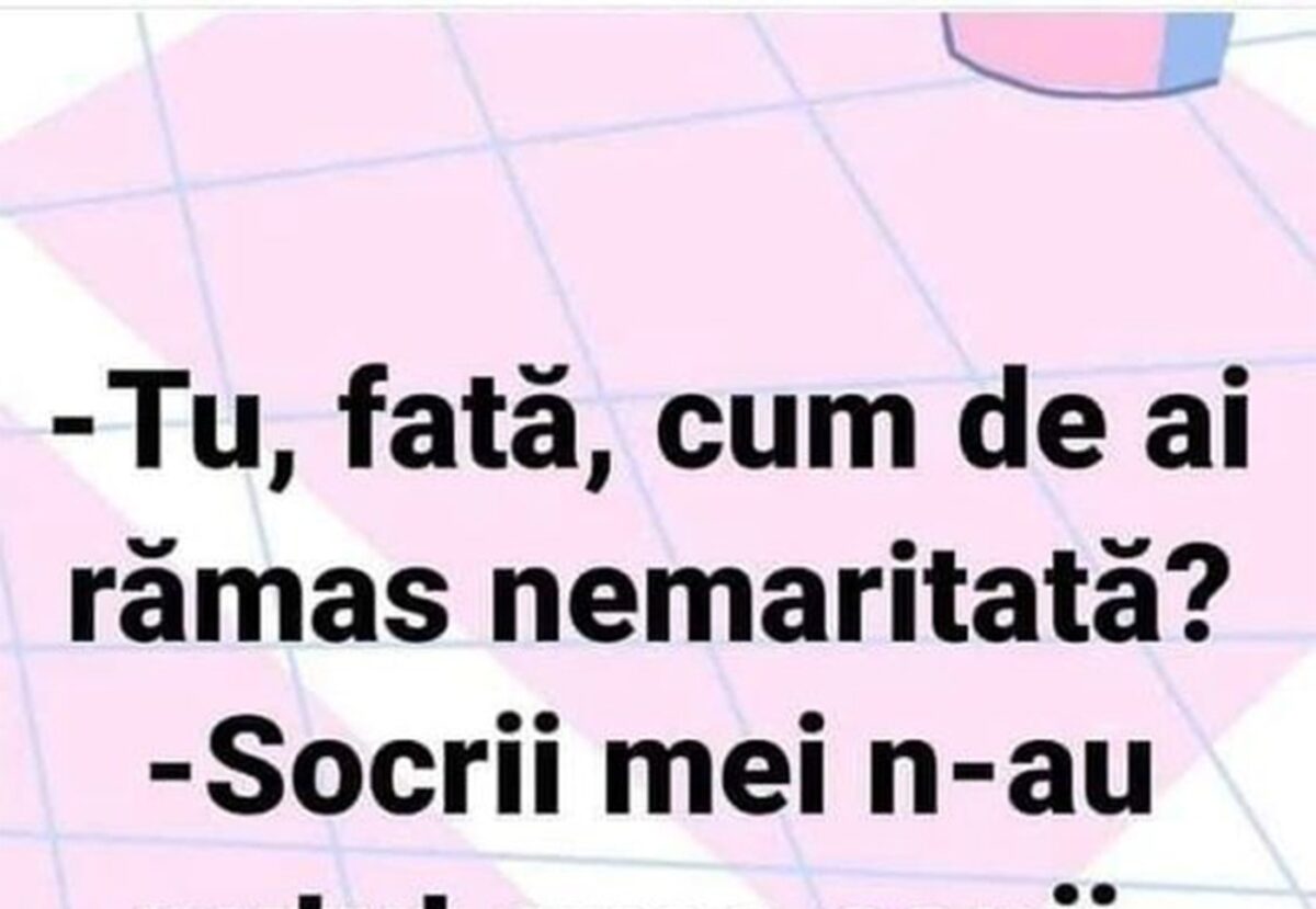 Imagine Stire BANCUL ZILEI | „Fată, cum de ai rămas nemăritată?” | 2review.ro