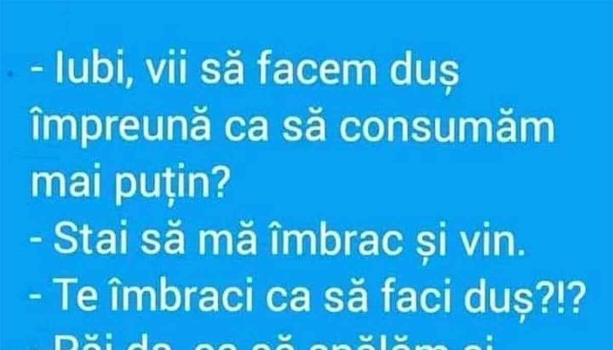 Imagine Stire BANCUL ZILEI | „Iubi, vii să facem duș împreună?” | 2review.ro