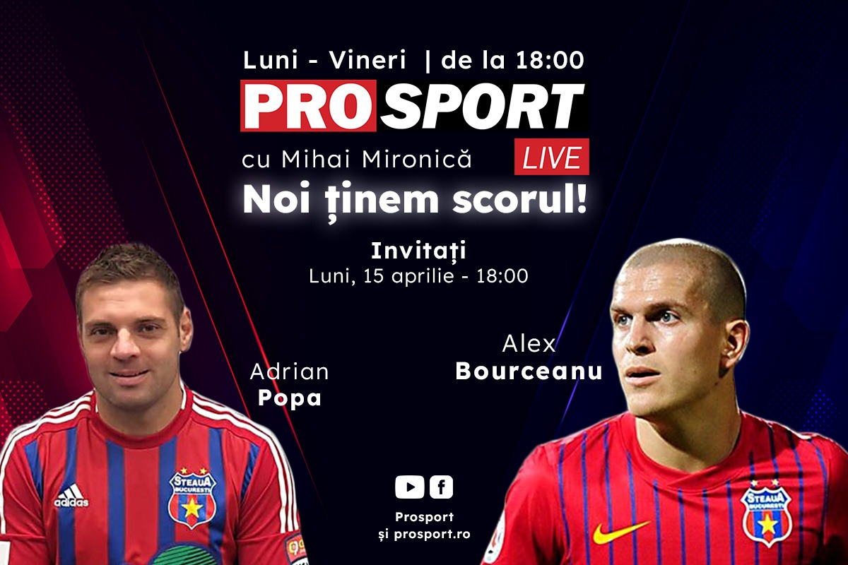 ProSport Live, ediție premium pe prosport.ro! Adi Popa și Alex Bourceanu vorbesc despre cele mai importante subiecte legate de FCSB și CSA Steaua!