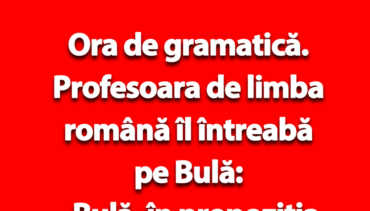 Imagine Stire BANC | Bulă și întrebarea de gramatică | 2review.ro