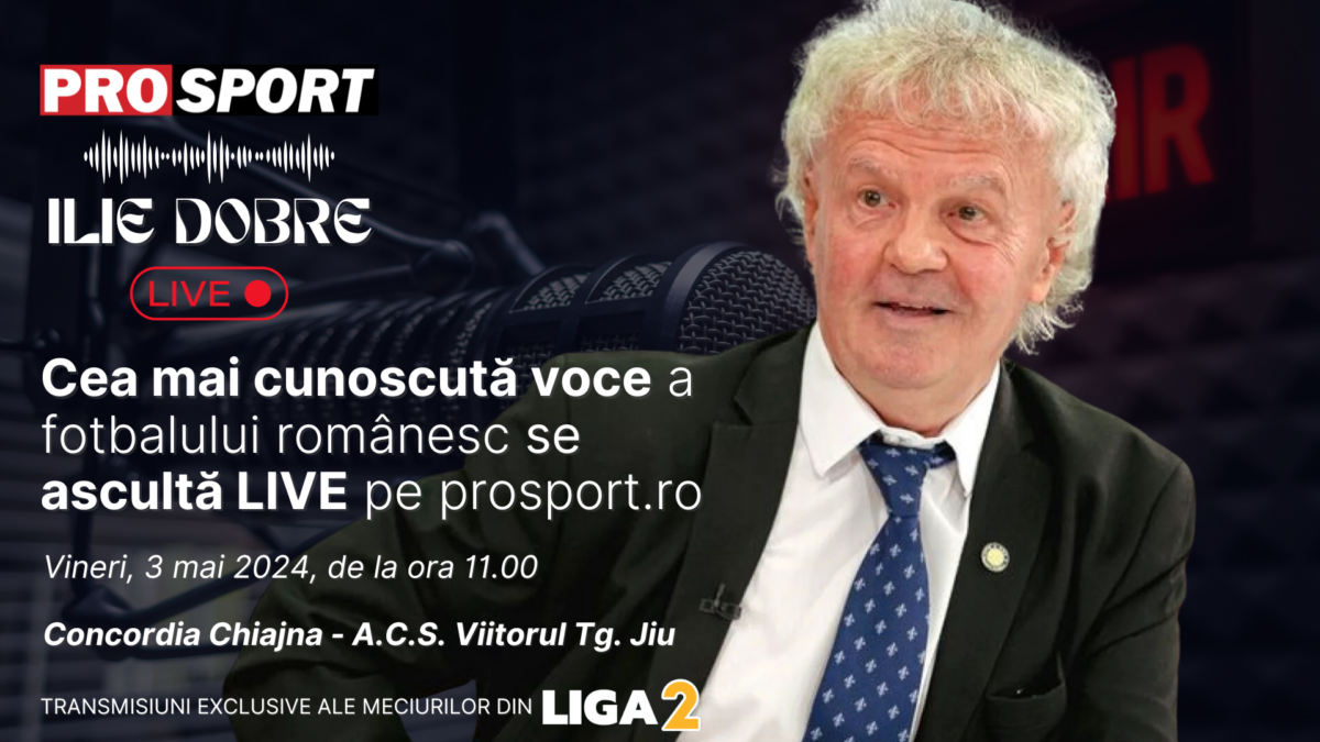 Ilie Dobre comentează LIVE pe ProSport.ro meciul Concordia Chiajna – A.C.S. Viitorul Tg. Jiu, vineri, 3 mai 2024, de la ora 11.00