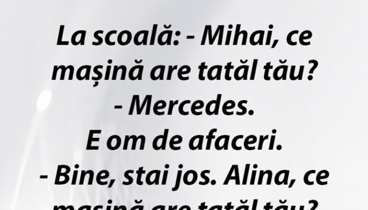 Imagine Stire Bancul începutului de săptămână | „Mihai, ce mașină are tatăl tău?” | 2review.ro