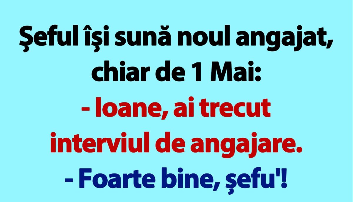 Imagine Stire BANCUL ZILEI | Șeful își sună noul angajat, chiar de 1 Mai | 2review.ro